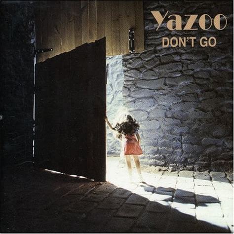 lyrics don't go|don't go yazoo lyrics.